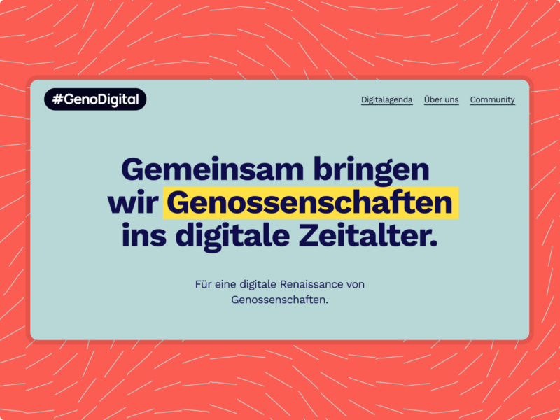 Stylized view of a website homepage, with the #GenoDigital logo and a big headline that reads “Gemeinsam bringen wir Genossenschaften ins digitale Zeitalter – für eine digitale Renaissance von Genossenschaften“. The English translation is roughly “Together we push Cooperatives into the digital era – for a digital renaissance of cooperatives”